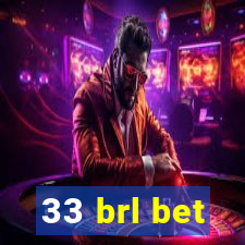 33 brl bet